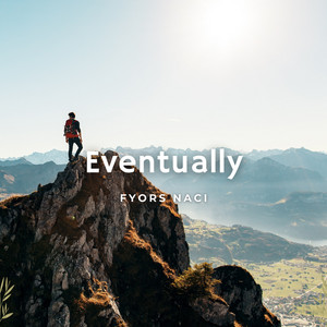 Eventually by Fyors naci