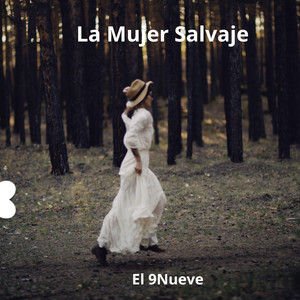 La Mujer Salvaje by El 9Nueve