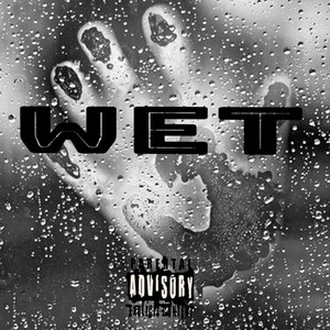 Wet by YoJefeDezz, Rico Ritch
