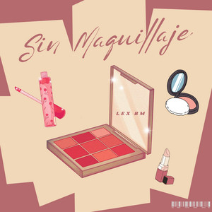 Lex Bm - Sin maquillaje