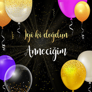 İyi ki doğdun ANNECİĞİM by Dilek Kavraal, SingoSongo Orkestrası