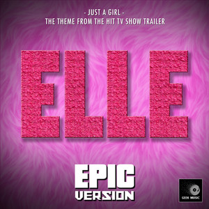 Just a Girl (From "Elle Trailer") [Epic Version]