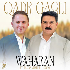 Qadr Gagli - Layla Gyan (feat. Dlsoz Khalidi)
