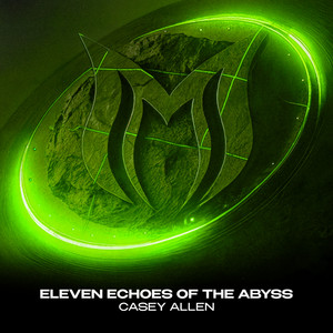 Eleven Echoes of the Abyss - Supernova Mix by Casey Allen