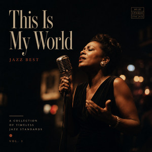 This is my world by Jazz best