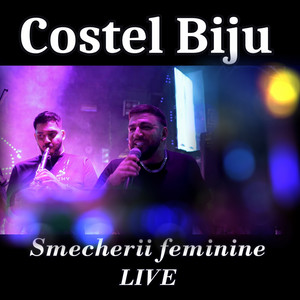Costel Biju - Smecherii feminine (Live)