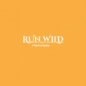 Run Wild by Forgiveamen