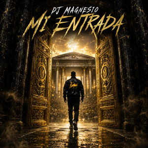 Mi Entrada by DJ Magnesio
