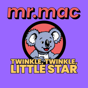 Twinkle, Twinkle, Little Star by Mr. Mac