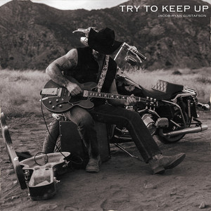 Try to Keep Up by Jacob Ryan Gustafson