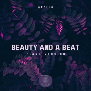 Beauty And A Beat - Piano Version by Apollo