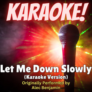 Singer's Best - Let Me Down Slowly (Karaoke Version Originally Performed by Alec Benjamin)
