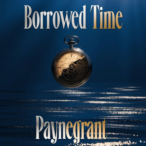 Borrowed Time by Paynegrant
