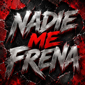 NADIE ME FRENA by EL KING R