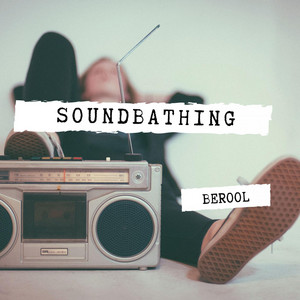 Berool — Soundbathing