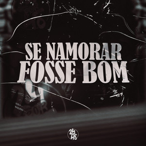 Se Namorar Fosse Bom