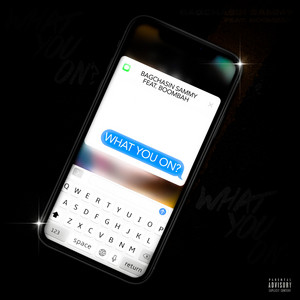 What You On? by BagChasin Sammy, Boombah