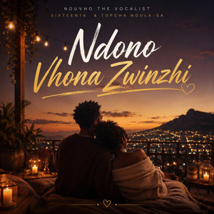 Ndono Vhona Zwinzhi by Nduvho The Vocalist, Sixteen16, TopCha Noula