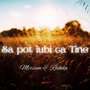 Sa pot iubi ca Tine by Dragusin Rahela si Catalin