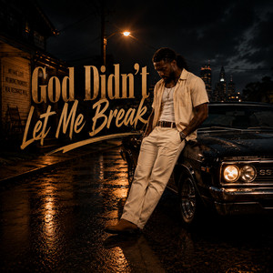 God Didn't Let Me Break by Bobby Stone
