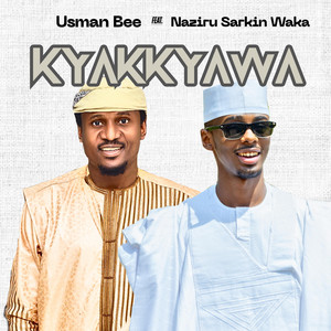 Usman Bee - KYAKKYAWA (feat. Naziru Sarkin Waka)