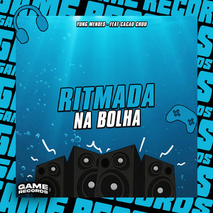 Ritmada Na Bolha