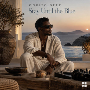 Stay Until the Blue by Cokito Deep