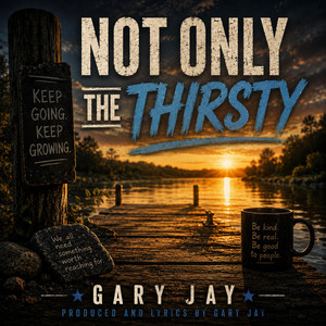 Not Only The Thirsty