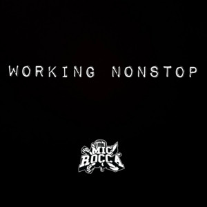 Working Nonstop by Mic Rocca