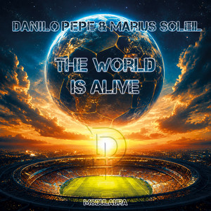 The World Is Alive by Danilo Pepe, Marius Soleil