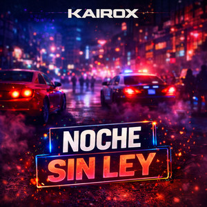 Noche Sin Ley by Kairox