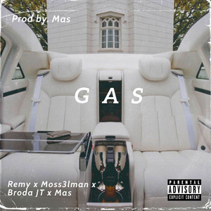 Gas by Remy, Mas, Moss3lman, Broda JT