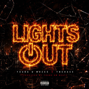 LIGHTS OUT by Young G Mozes, YBchace