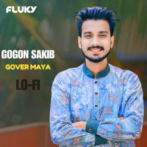 Gogon Sakib - Gover Maya (Lo-Fi)