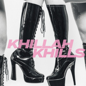 Khillah Khills - EP by Khillah Khills | Spotify