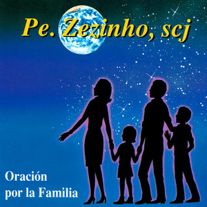 Padre Zezinho scj - Oración por la Familia