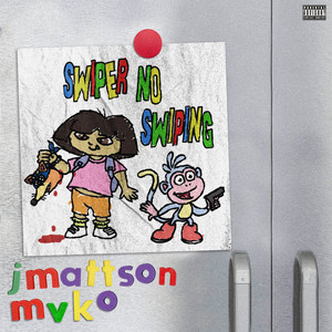 Swiper No Swiping by Mvko, Jmattson