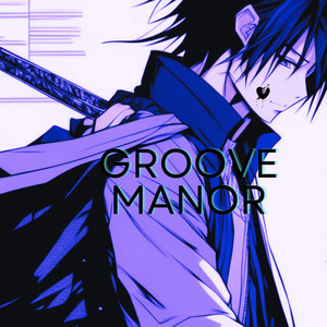 Felixx_2024 — Groove Manor