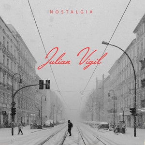 Nostalgia by Julian Vigil