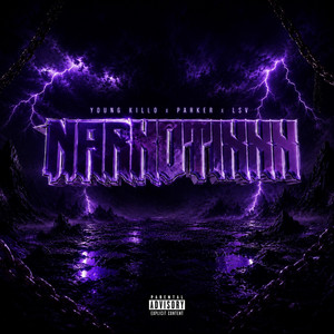 NARKOTIXXX by PARK€R, yg killo, LSV