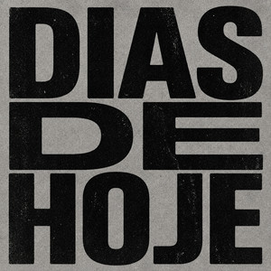 DIAS DE HOJE by DIZZI