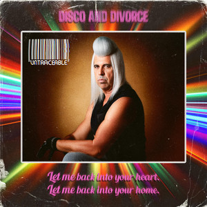Disco and Divorce Let me back into your heart and home