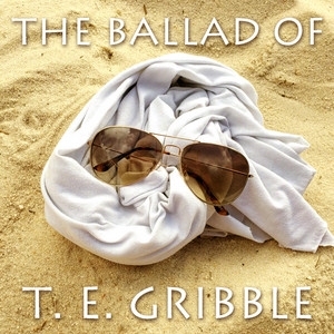 The Ballad of T. E. Gribble cover