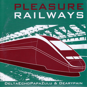 Pleasure Railways — DeltaEchoPapaZulu