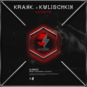 Watch Me by KRANK., KULISCHKIN