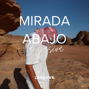 Mirada abajo by El Impaciente, La pasiva