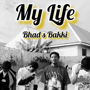 My life by Bhad S Bakki