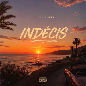 INDÉCIS by BRN.9, LilSha