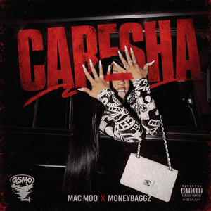 CARESHA by Mac Moo, MONEYBAGGZ
