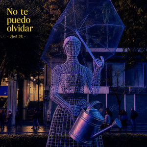 No te puedo olvidar by Jhef 3E